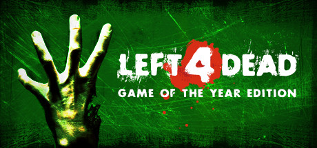 Left 4 Dead GOTY Edition cover with a green distressed background and a raised zombie hand reaching forward.